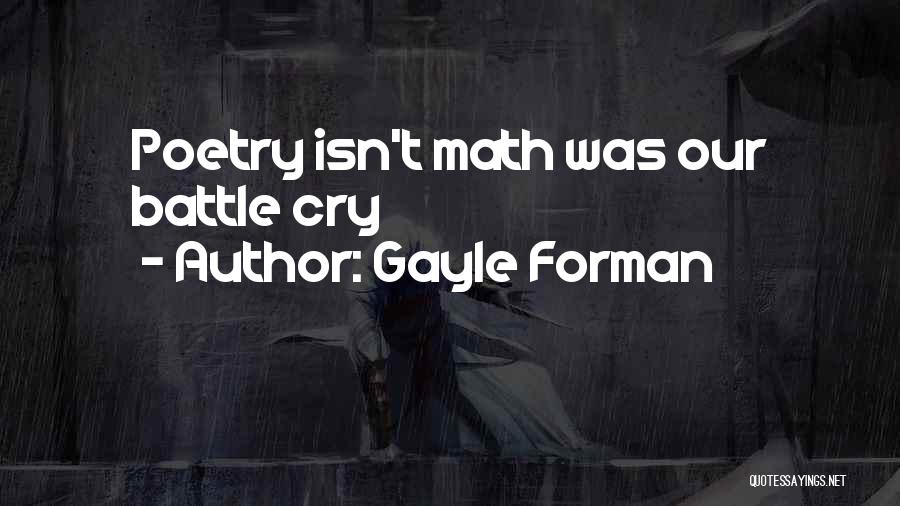Battle Cry Quotes By Gayle Forman