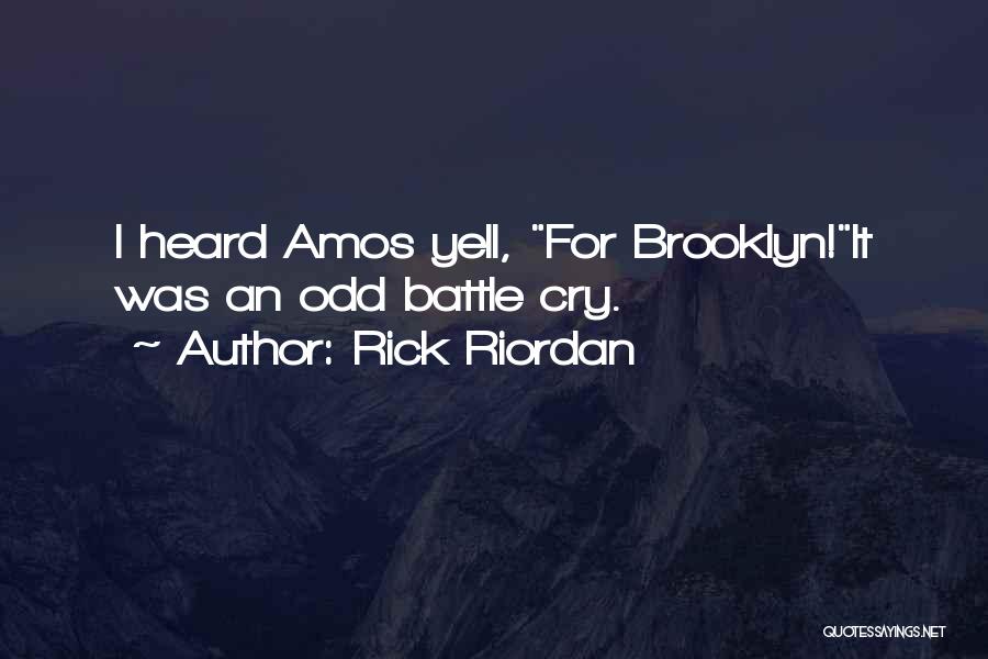 Battle Cry Quotes By Rick Riordan