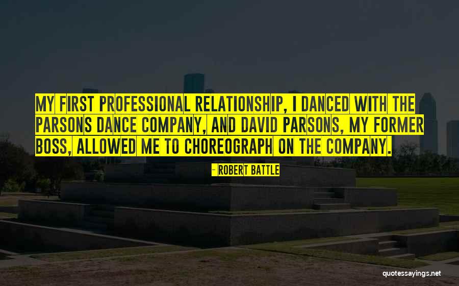 Battle Dance Quotes By Robert Battle Battle Dance Quotes By Robert Battle