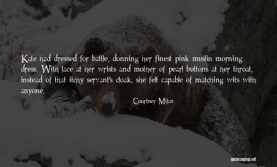 Battle Dress Quotes By Courtney Milan