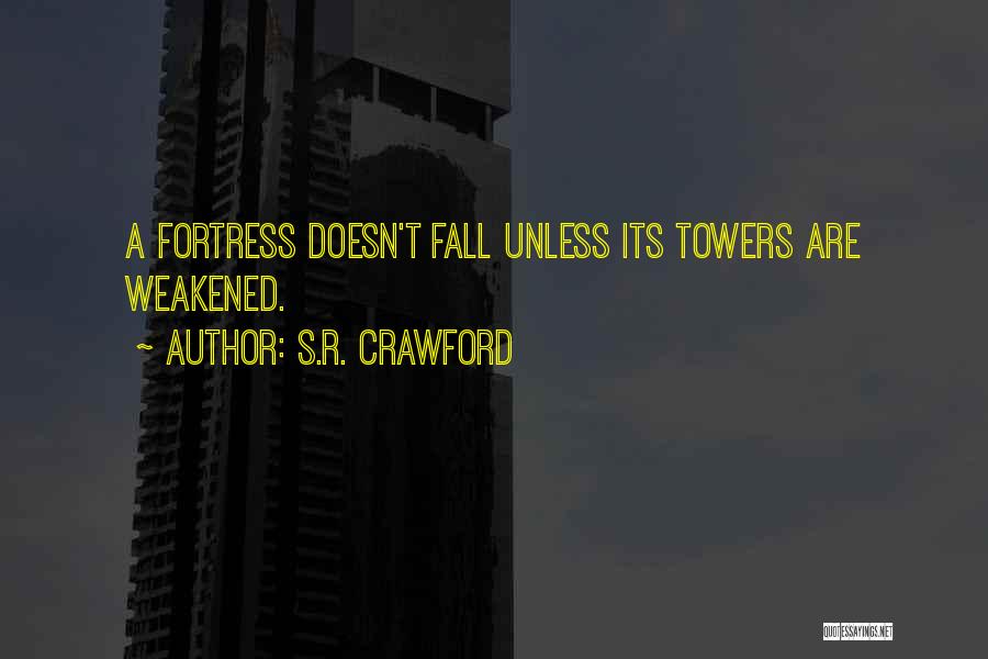 Battle Fortress Quotes By S.R. Crawford