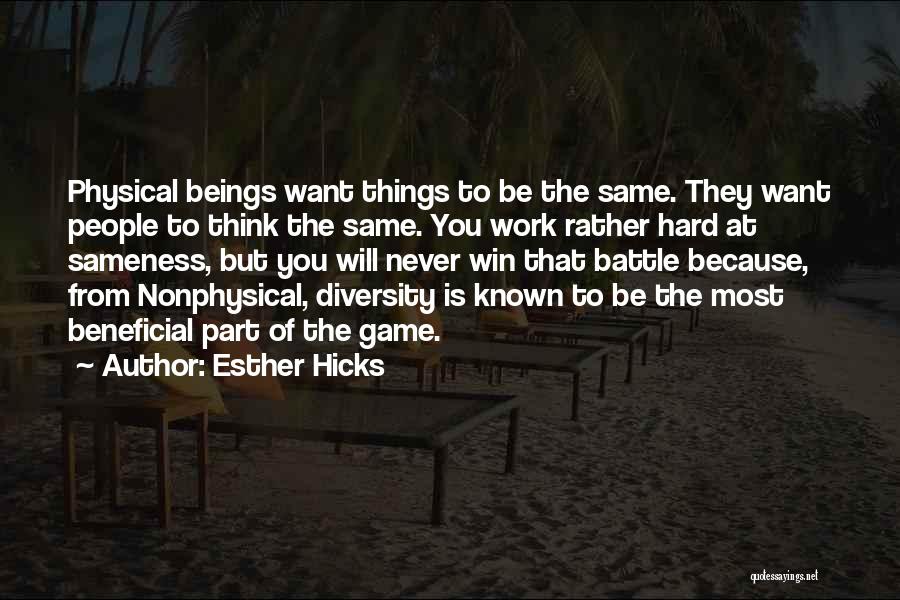 Battle Game Quotes By Esther Hicks