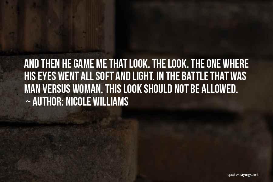 Battle Game Quotes By Nicole Williams