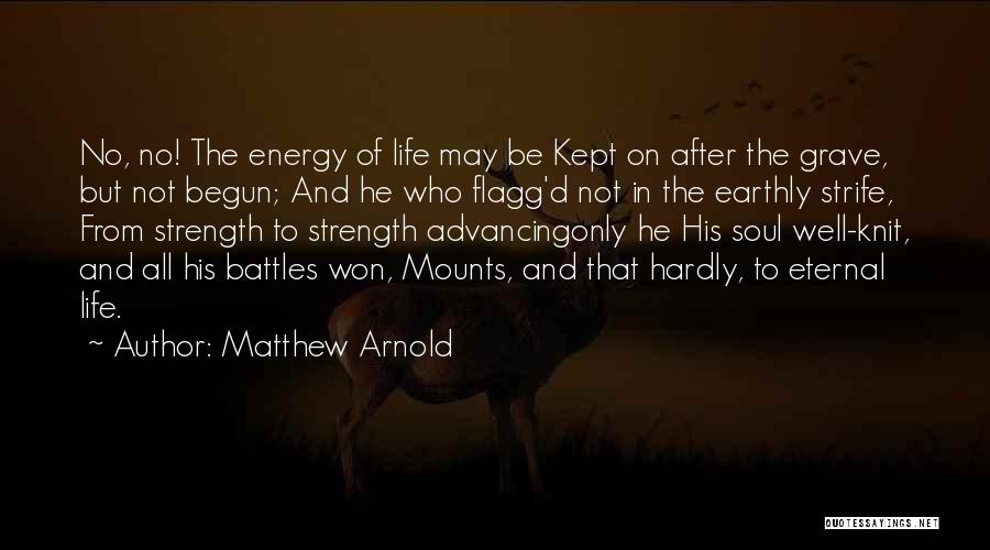 Battle Has Begun Quotes By Matthew Arnold
