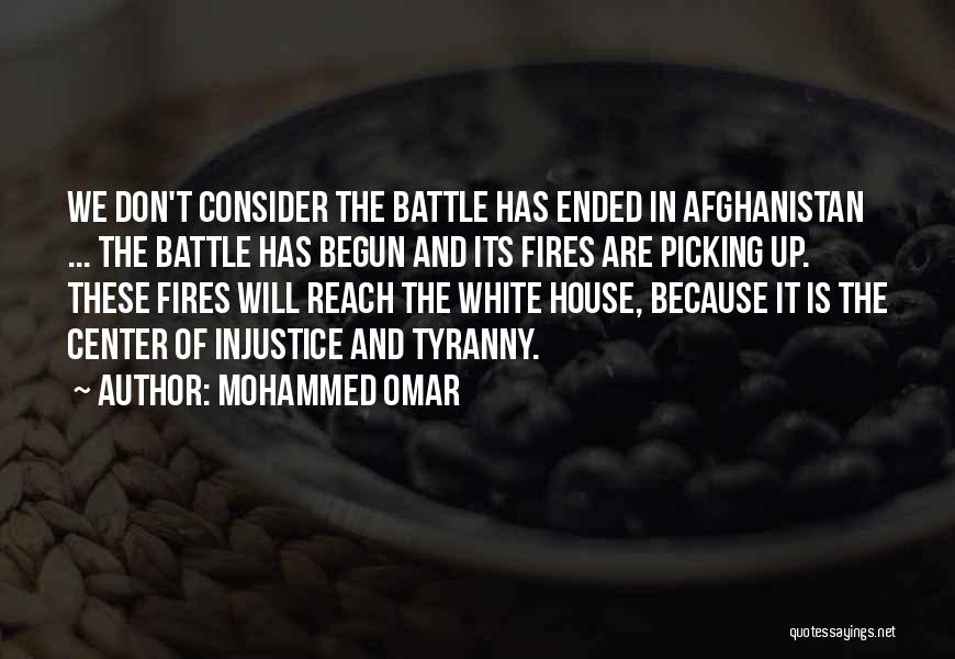 Battle Has Begun Quotes By Mohammed Omar