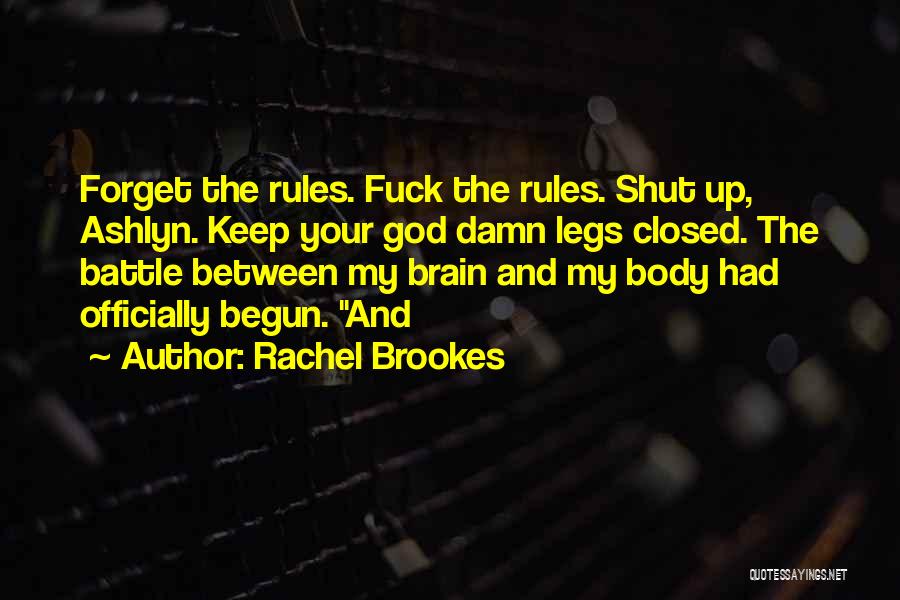 Battle Has Begun Quotes By Rachel Brookes