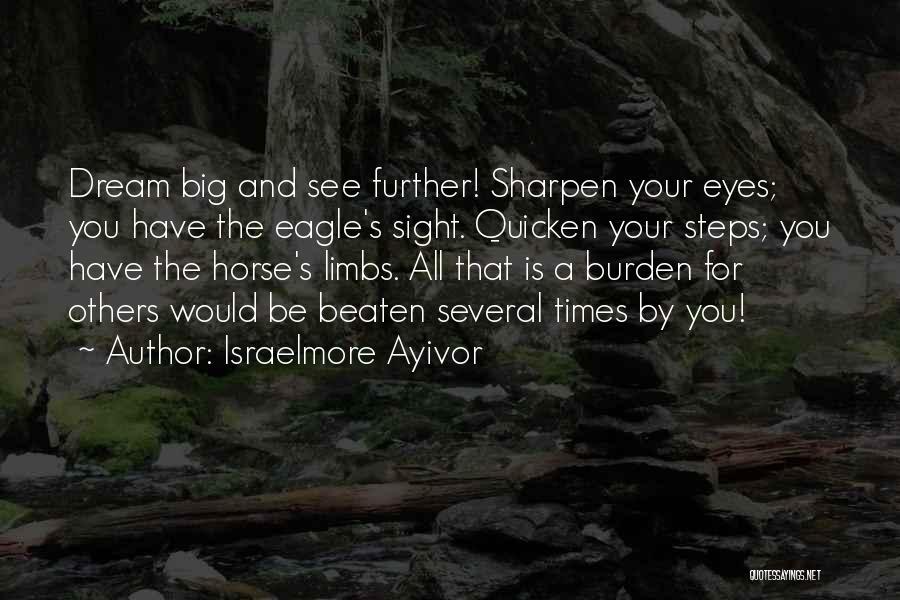 Battle Horse Quotes By Israelmore Ayivor