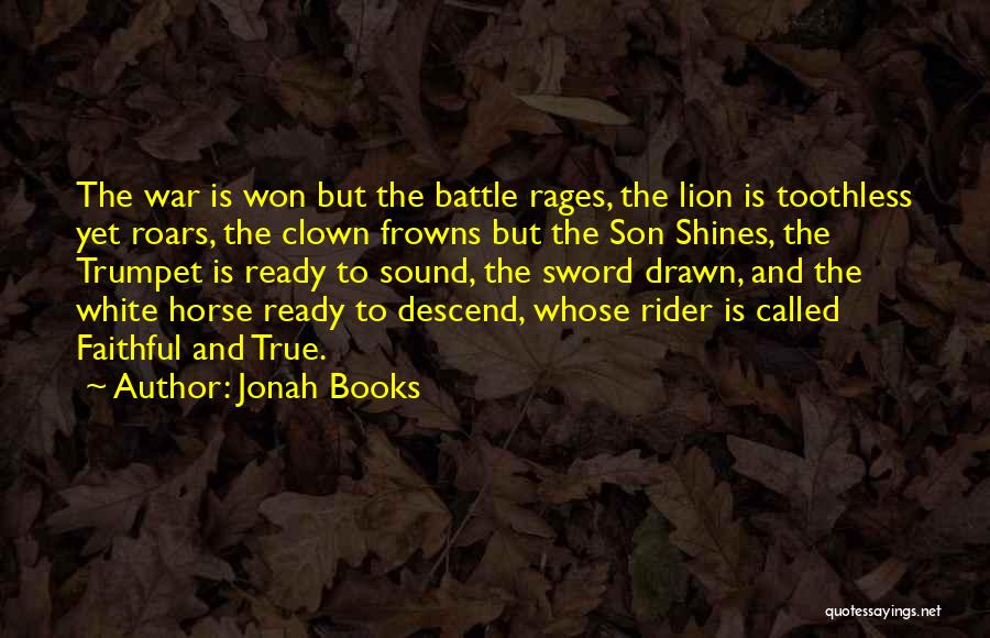 Battle Horse Quotes By Jonah Books