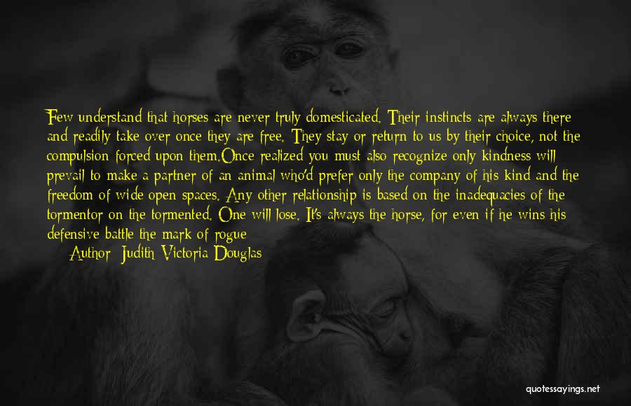 Battle Horse Quotes By Judith-Victoria Douglas