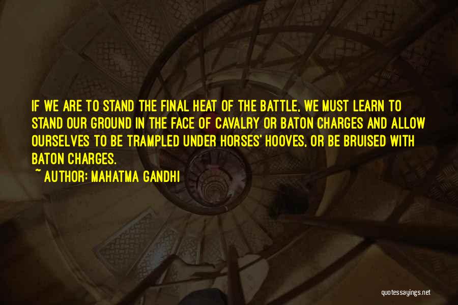 Battle Horse Quotes By Mahatma Gandhi