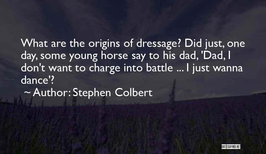 Battle Horse Quotes By Stephen Colbert