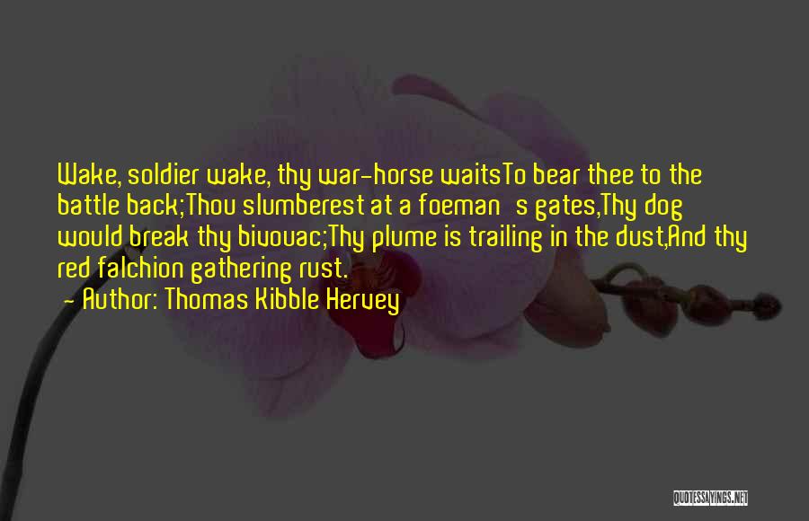 Battle Horse Quotes By Thomas Kibble Hervey