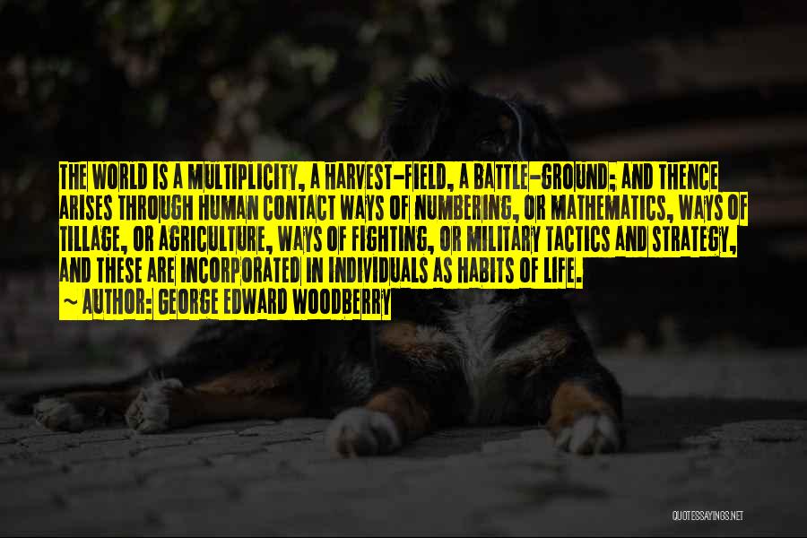 Battle In Life Quotes By George Edward Woodberry