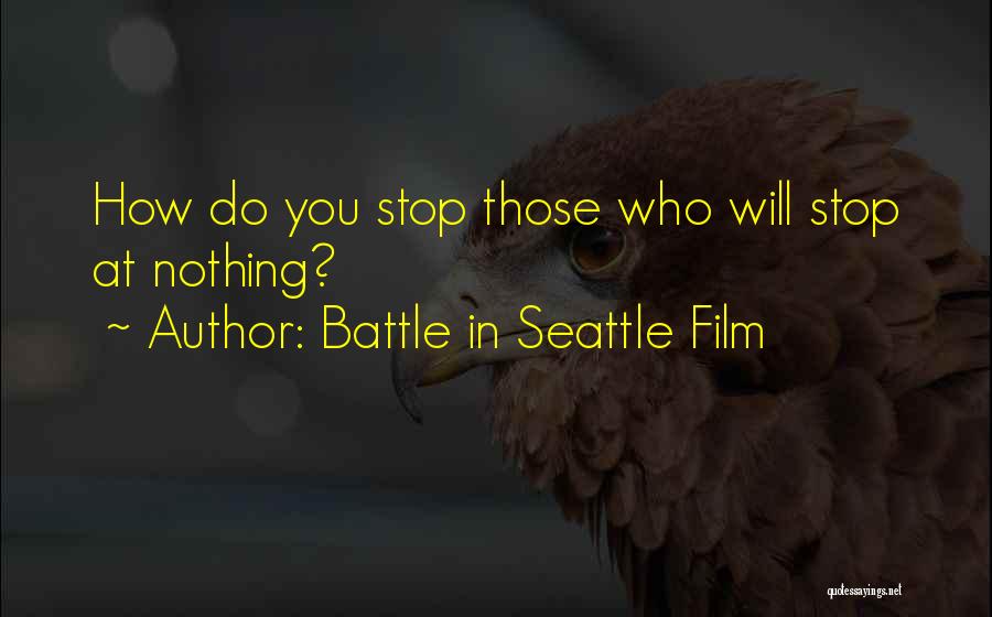 Battle In Seattle Film Quotes 1140044