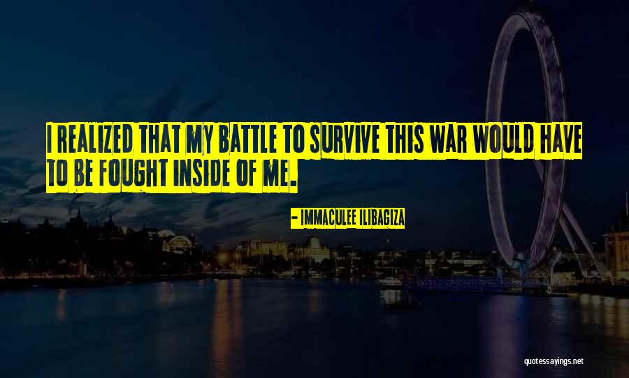Battle Inside Quotes By Immaculee Ilibagiza Battle Inside Quotes By Immaculee Ilibagiza