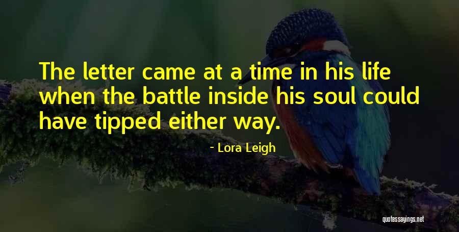 Battle Inside Quotes By Lora Leigh Battle Inside Quotes By Lora Leigh