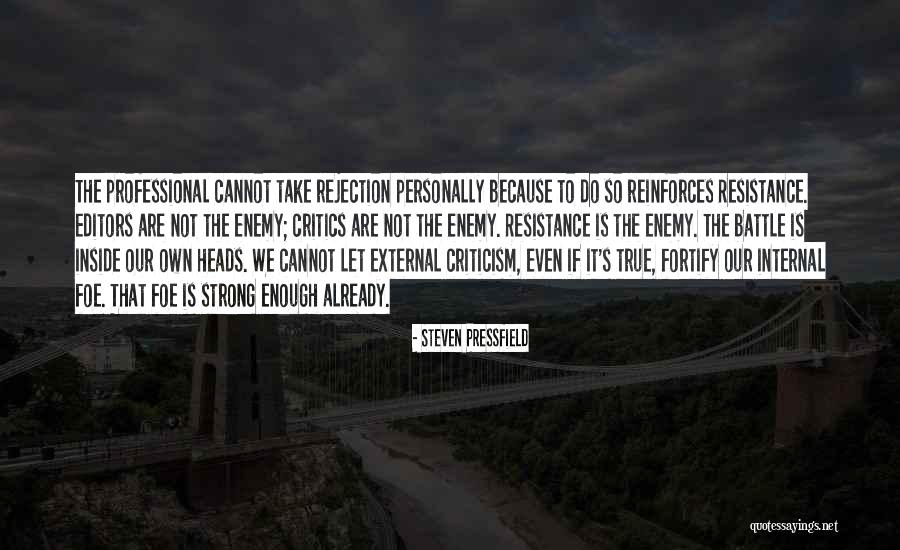 Battle Inside Quotes By Steven Pressfield Battle Inside Quotes By Steven Pressfield