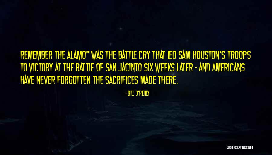 Battle Of Alamo Quotes By Bill O'Reilly