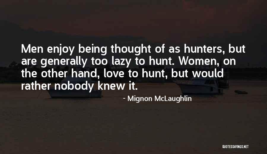 Battle Of Chancellorsville Quotes By Mignon McLaughlin Battle Of Chancellorsville Quotes By Mignon McLaughlin