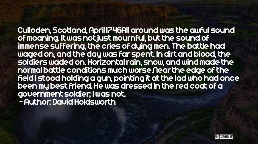 Battle Of Culloden Quotes By David Holdsworth