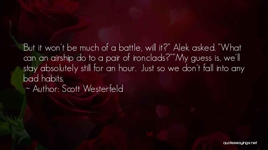 Battle Of Ironclads Quotes By Scott Westerfeld