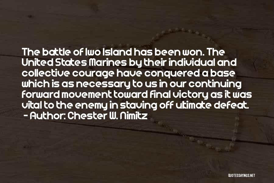 Battle Of Iwo Jima Quotes By Chester W. Nimitz