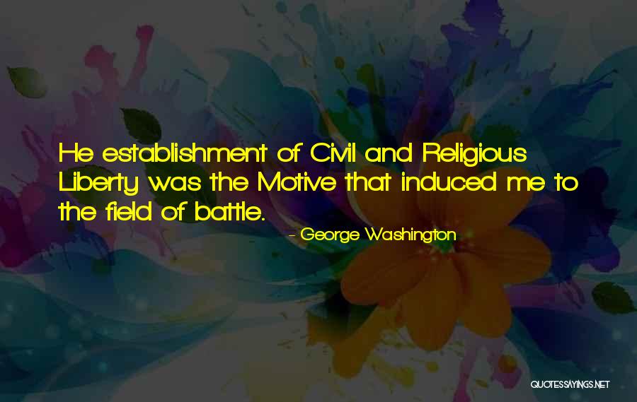 Battle Of Life Quotes By George Washington Battle Of Life Quotes By George Washington