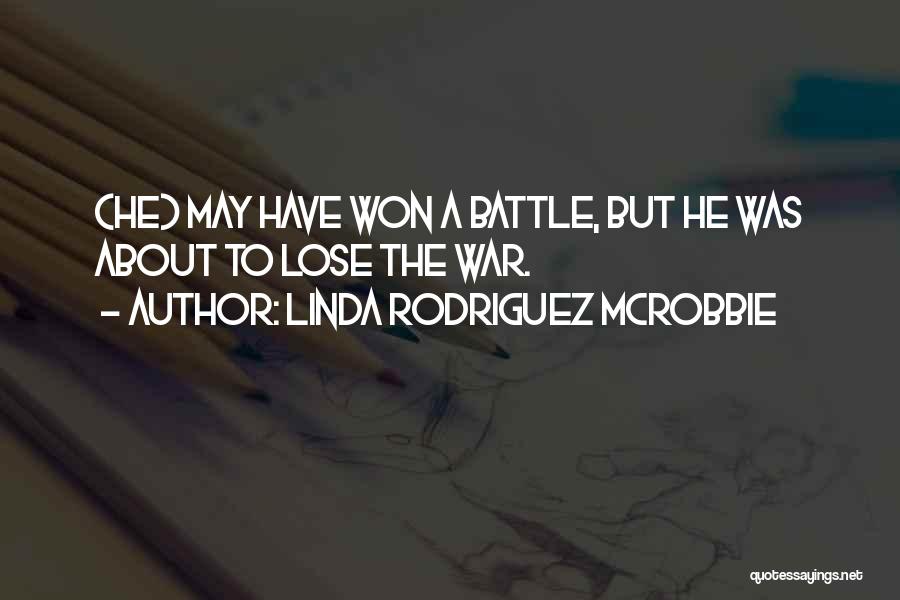 Battle Of Sexes Quotes By Linda Rodriguez McRobbie