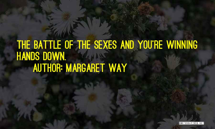 Battle Of Sexes Quotes By Margaret Way