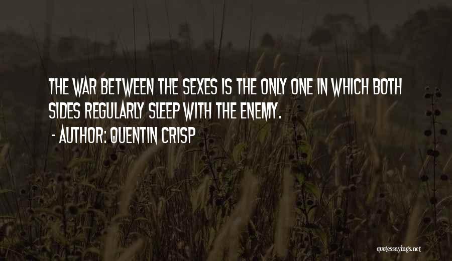 Battle Of Sexes Quotes By Quentin Crisp