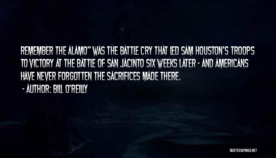 Battle Of The Alamo Quotes By Bill O'Reilly