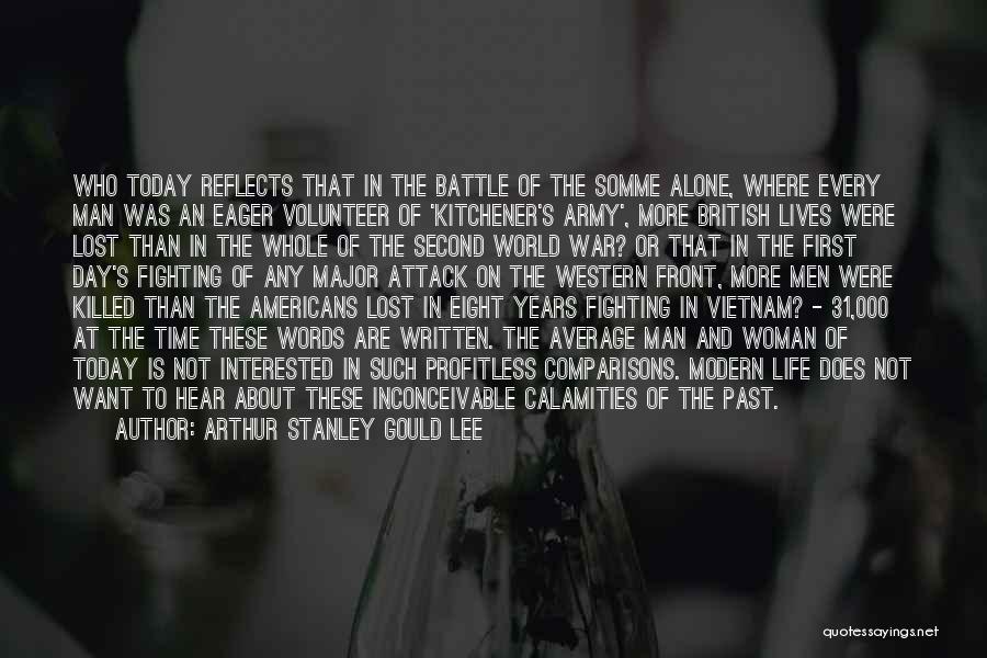 Battle Of The Somme Quotes By Arthur Stanley Gould Lee