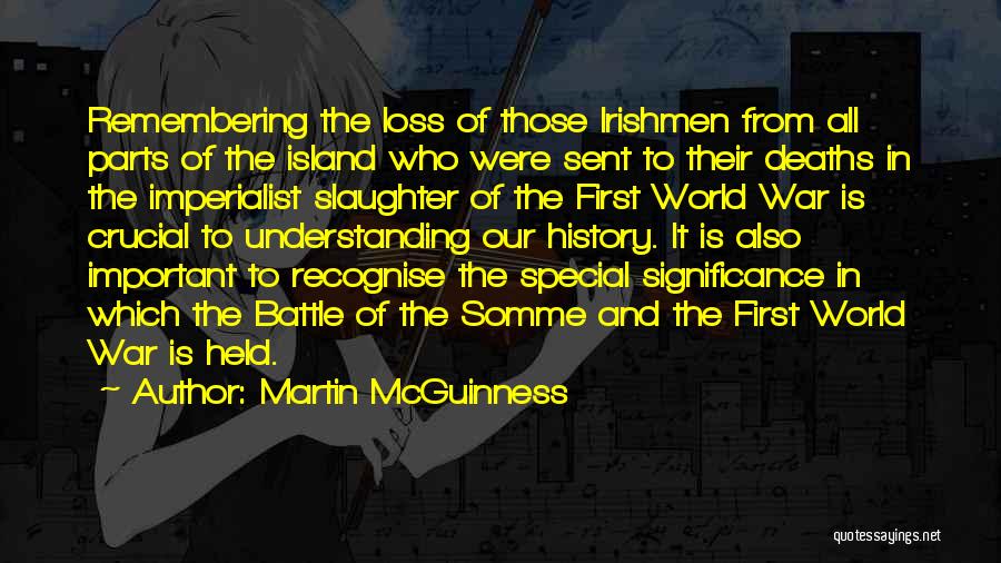 Battle Of The Somme Quotes By Martin McGuinness