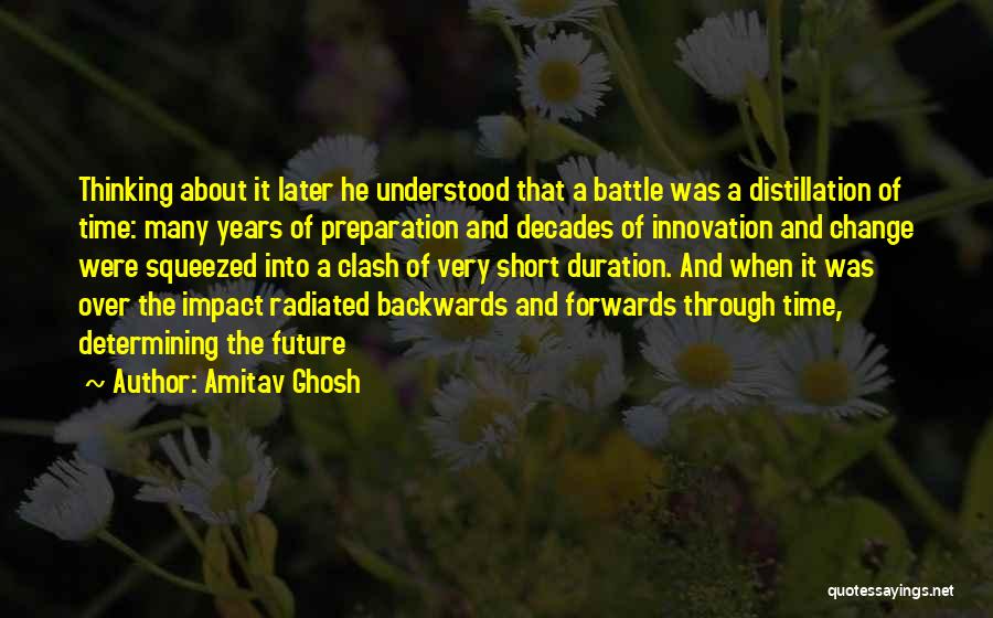 Battle Preparation Quotes By Amitav Ghosh