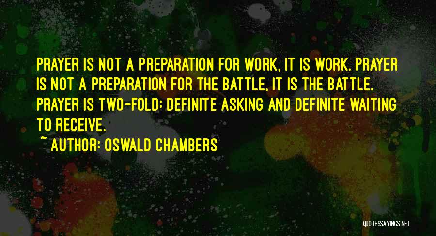 Battle Preparation Quotes By Oswald Chambers