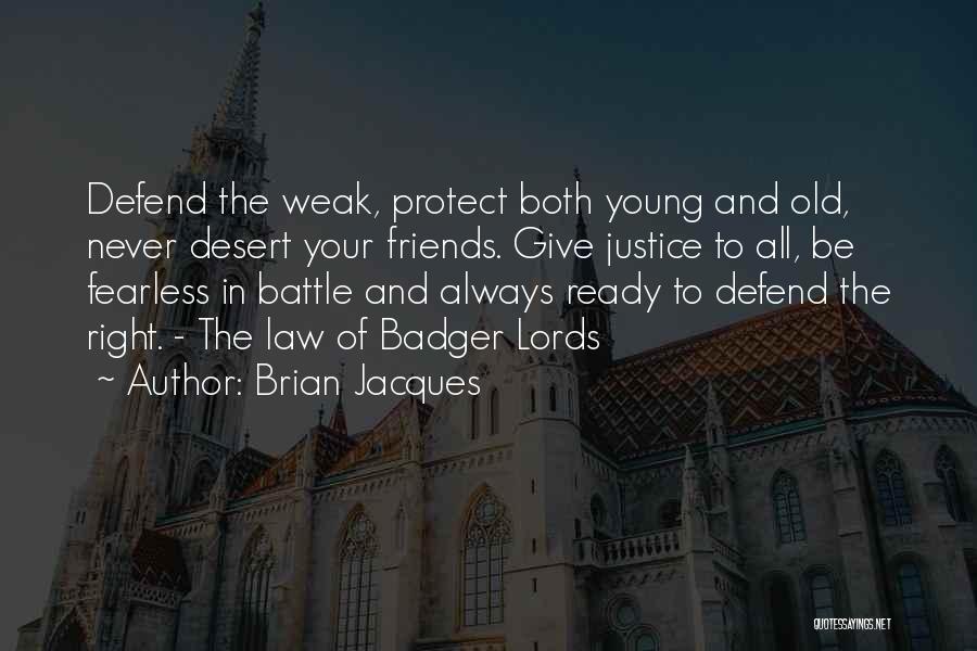 Battle Ready Quotes By Brian Jacques