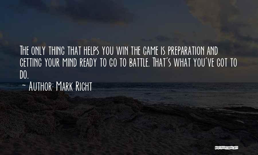 Battle Ready Quotes By Mark Richt