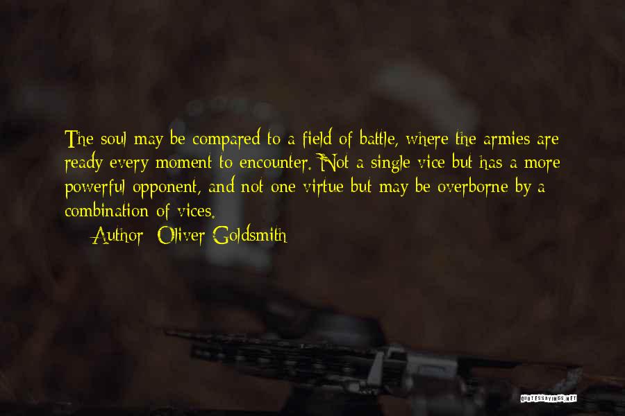 Battle Ready Quotes By Oliver Goldsmith