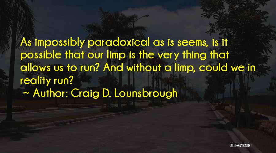 Battle Royal Ellison Quotes By Craig D. Lounsbrough
