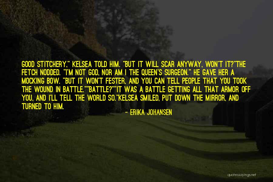 Battle Scar Quotes By Erika Johansen