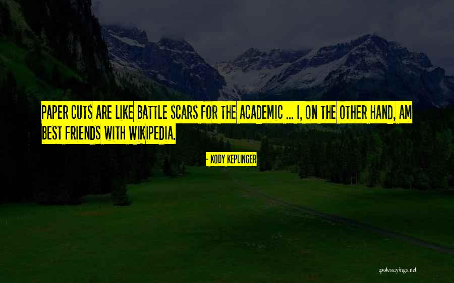 Battle Scars Quotes By Kody Keplinger