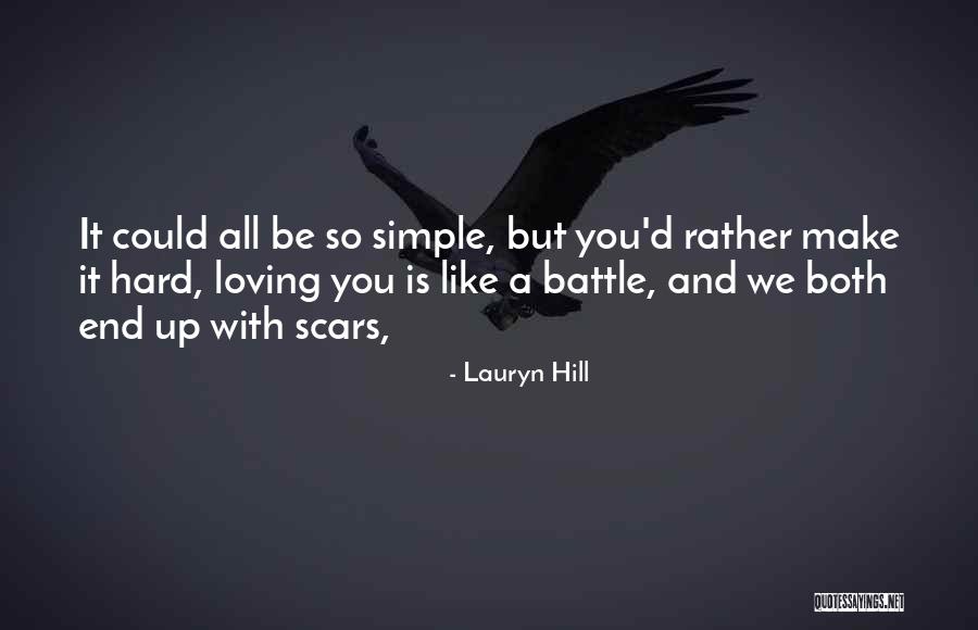 Battle Scars Quotes By Lauryn Hill