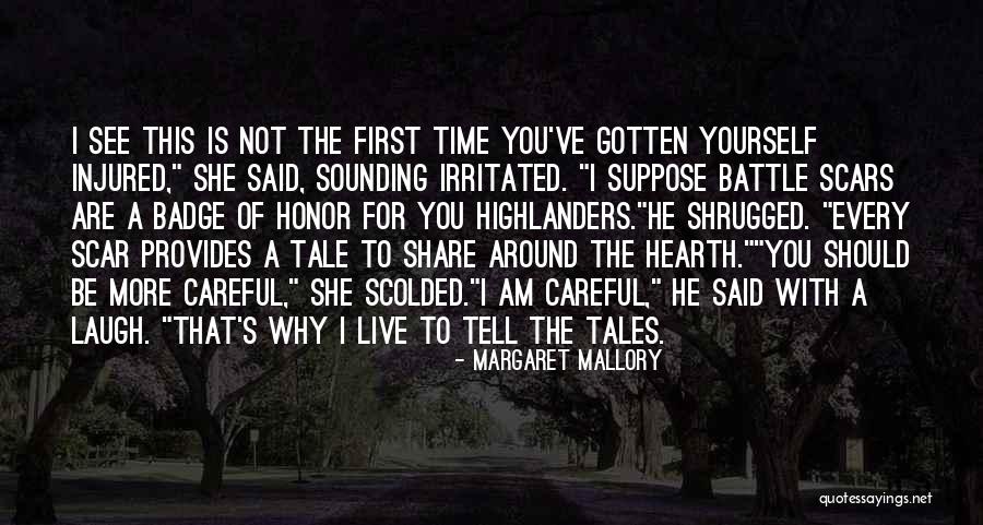 Battle Scars Quotes By Margaret Mallory