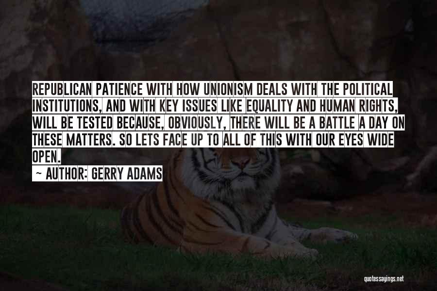 Battle Tested Quotes By Gerry Adams