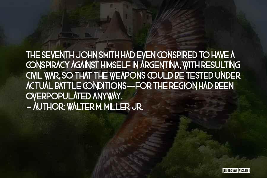 Battle Tested Quotes By Walter M. Miller Jr.