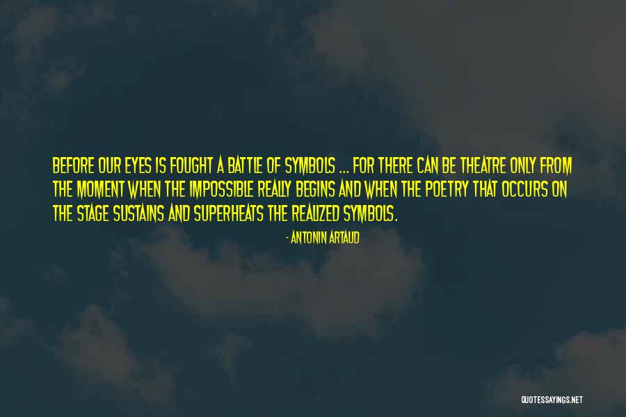 Battle Theatre Quotes By Antonin Artaud Battle Theatre Quotes By Antonin Artaud