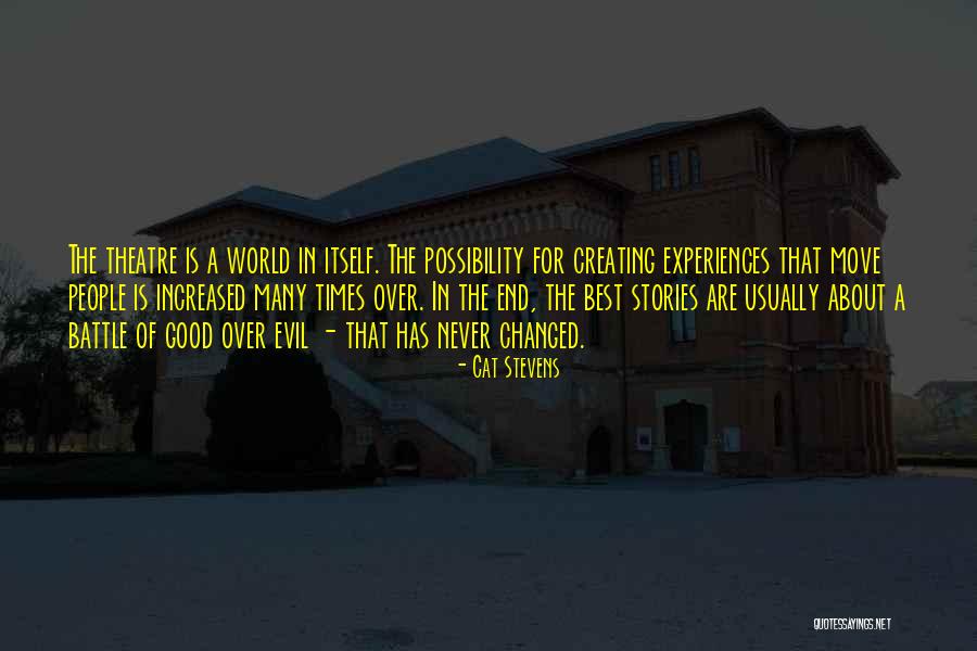 Battle Theatre Quotes By Cat Stevens Battle Theatre Quotes By Cat Stevens