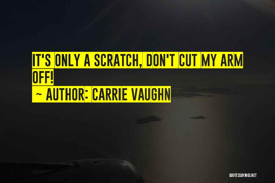 Battle Wound Quotes By Carrie Vaughn