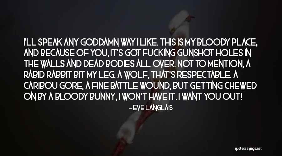 Battle Wound Quotes By Eve Langlais Battle Wound Quotes By Eve Langlais