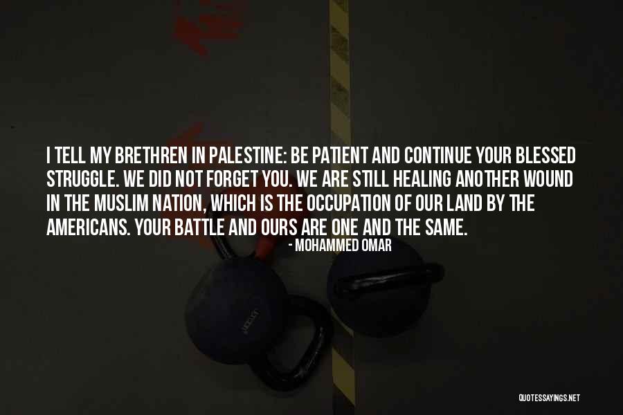 Battle Wound Quotes By Mohammed Omar Battle Wound Quotes By Mohammed Omar